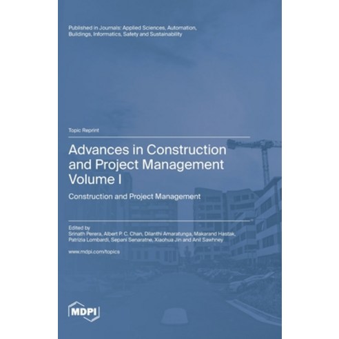 (영문도서) Advances in Construction and Project Management: Volume I: Construction and Project Management Hardcover, Mdpi AG, English, 9783036576343