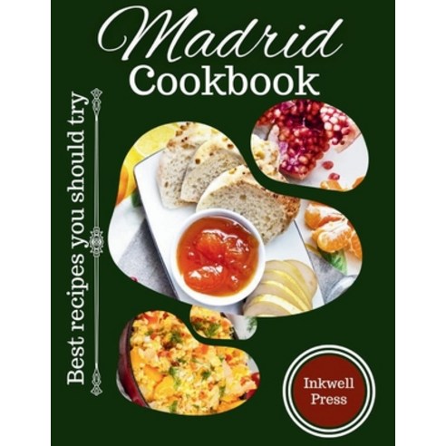 (영문도서) Madrid Cookbook: Best Recipes you should try Paperback, Independently Published, English, 9798324970581