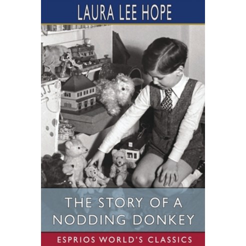 (영문도서) The Story of a Nodding Donkey (Esprios Classics) Paperback, Blurb, English, 9781006727078