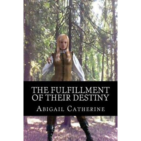 The Fulfillment of Their Destiny Paperback, Createspace Independent Pub..., English, 9781984267375