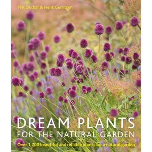 (영문도서) Dream Plants for the Natural Garden: Over 1 200 Beautiful and Reliable Plants for a Natural G... Paperback, Frances Lincoln, English, 9780711234628