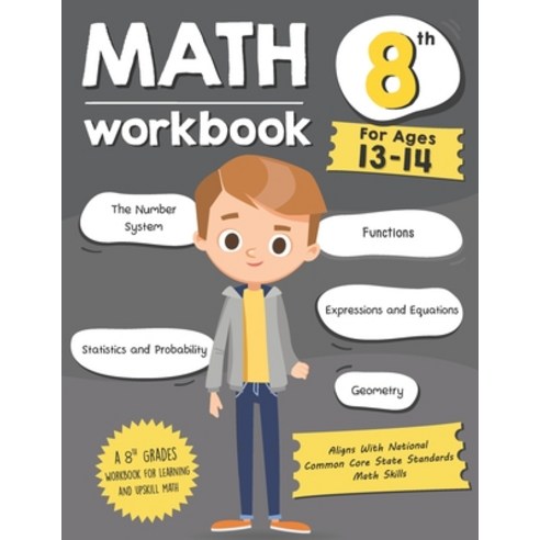 Math Workbook Grade 8 (Ages 13-14): A 8th Grade Math Workbook For Learning Aligns With National Comm... Paperback, Independently Published, English, 9798702316284