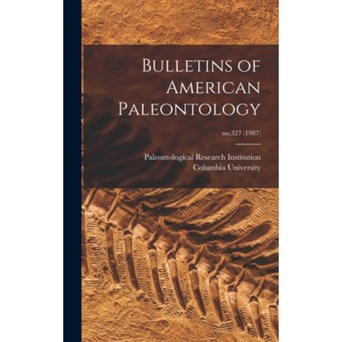 (영문도서) Bulletins of American Paleontology; no.327 (1987) Hardcover, Legare Street Press, English, 9781013301148