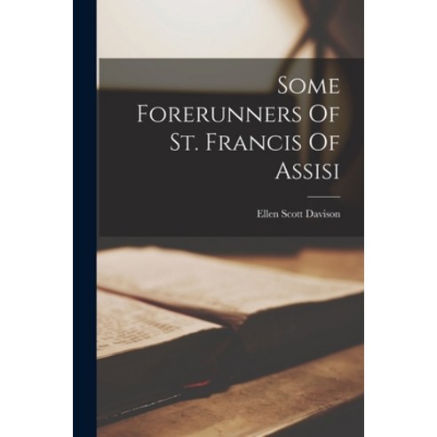 (영문도서) Some Forerunners Of St. Francis Of Assisi Paperback, Legare Street Press, English, 9781017280043