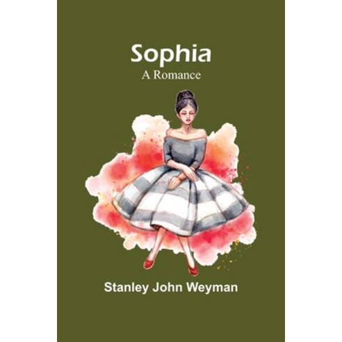 (영문도서) Sophia: A Romance Paperback, Alpha Edition, English, 9789357961264