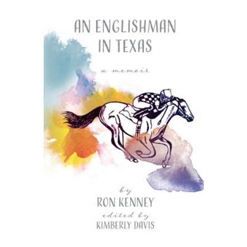 An Englishman in Texas: a memoir Paperback, Madville Publishing LLC, English, 9781948692021