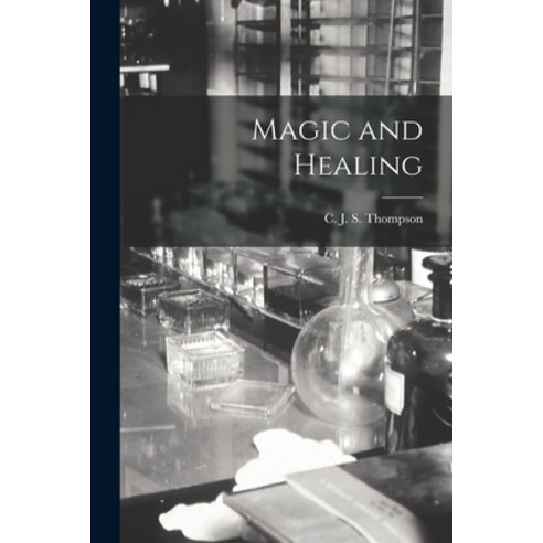 (영문도서) Magic and Healing Paperback, Hassell Street Press, English, 9781013592454