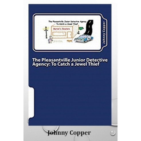 The Pleasantville Junior Detective Agency Paperback, Createspace Independent Pub..., English, 9781507734629