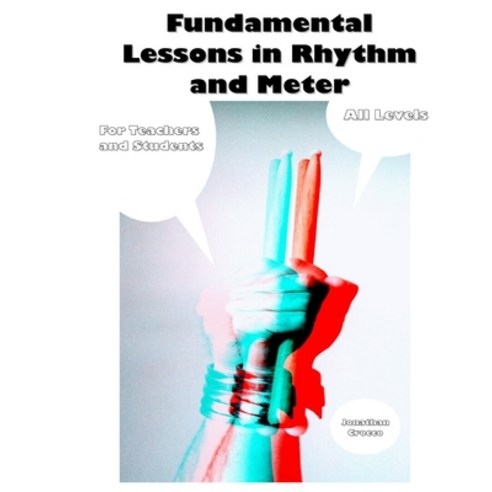Fundamental Lessons in Rhythm and Meter Paperback, Independently Published