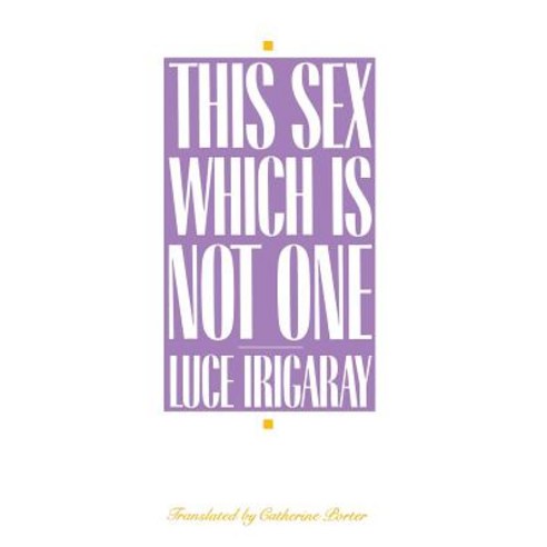 This Sex Which Is Not One Hardcover, Cornell University Press, English, 9780801415463