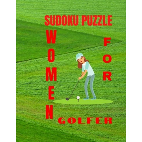 Sudoku Puzzle Women for Golfer: The Unlimited Hard Time Brain Health Memory Exercises Sudoku Puzzle ... Paperback, Independently Published, English, 9798727867754