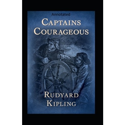 Captains Courageous Annotated Paperback, Independently Published, English, 9798725779073