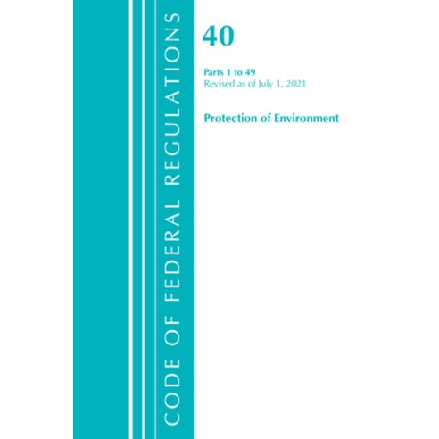 (영문도서) Title 40 Environment 1-49 2021 Paperback, Code of Federal Regulations, English, 9781636719146