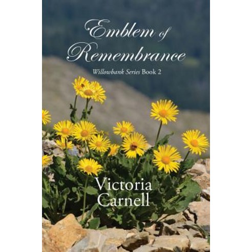 (영문도서) Emblem of Remembrance: Willowbank Series Book 2 Paperback, Victoria Carnell, English, 9780648185352