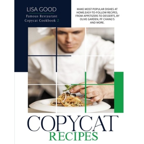 Copycat Recipes: Make Most Popular Dishes at Home. Easy-To-Follow Recipes from Appetizers to Desser... Paperback, New Era Publishing Ltd, English, 9781914053344