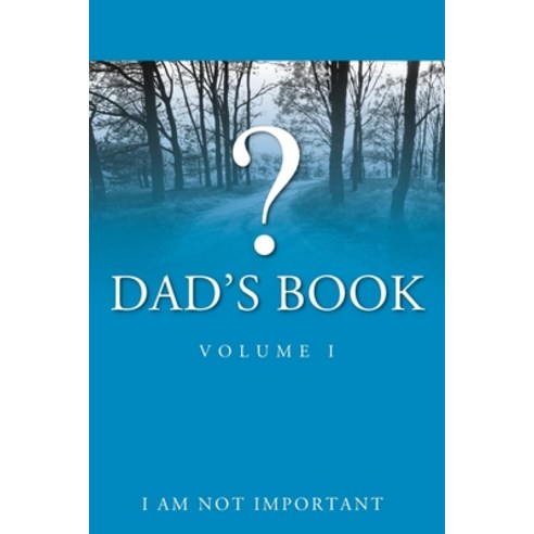 (영문도서) Dad''s Book - Volume I Paperback, Outskirts Press, English, 9781977215666