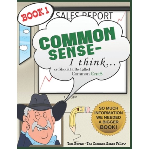 Common Sense - I Think...: Or Should It Be Called Common Cents? Paperback, Common Sense - I Think, English, 9781735591612