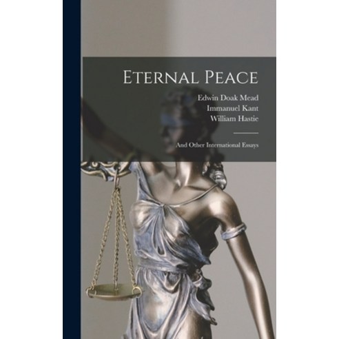 (영문도서) Eternal Peace: And Other International Essays Hardcover, Legare Street Press, English, 9781018017617