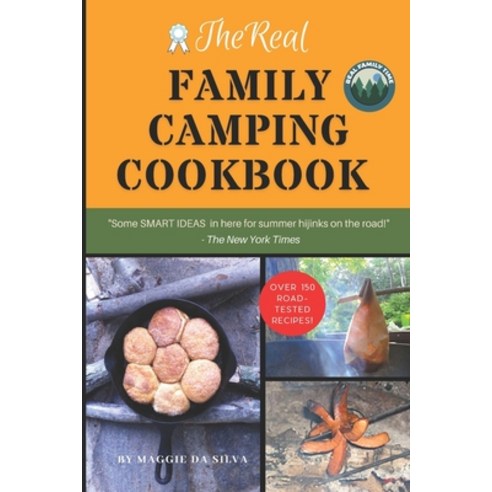 The Real Family Camping Cookbook Paperback, Independently Published, English, 9798689282060