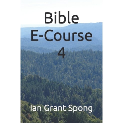 (영문도서) Bible E-Course 4 Paperback, Independently Published, English, 9798853056855