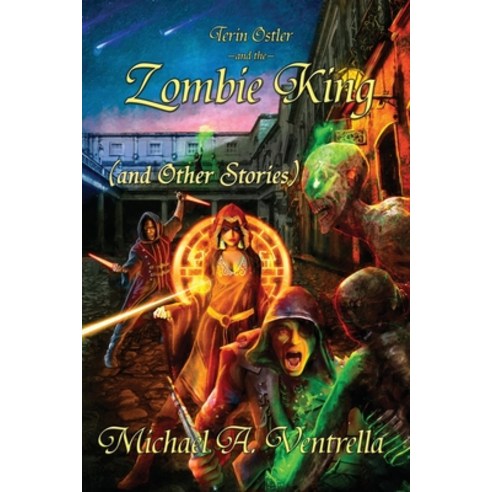 (영문도서) Terin Ostler and the Zombie King (and Other Stories) Paperback, Fantastic Books, English, 9781515447818
