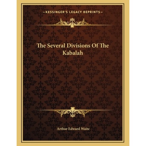 The Several Divisions of the Kabalah Paperback, Kessinger Publishing, English, 9781163066874