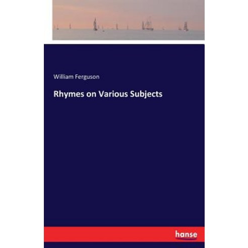 Rhymes on Various Subjects Paperback, Hansebooks, English, 9783337264383