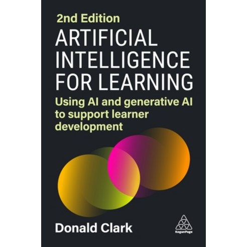 (영문도서) Artificial Intelligence for Learning: Using AI and Generative AI to Support Learner Development Paperback, Kogan Page, English, 9781398615663