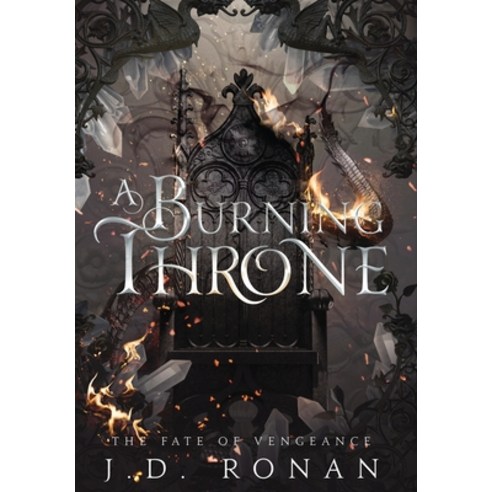 (영문도서) A Burning Throne Hardcover, Dark Throne Press LLC, English, 9798986989440