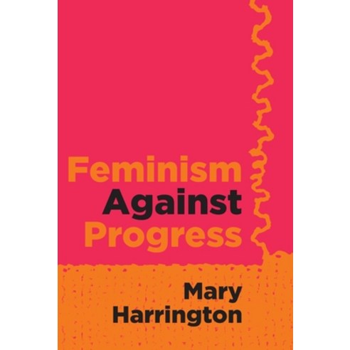(영문도서) Feminism Against Progress Paperback, Regnery Publishing, English, 9781684515264