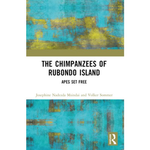 (영문도서) The Chimpanzees of Rubondo Island: Apes Set Free Paperback, Routledge, English, 9781032329178