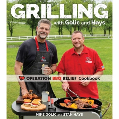 (영문도서) Grilling with Golic and Hays: Operation BBQ Relief Cookbook Paperback, Andrews McMeel Publishing, English, 9781524871789