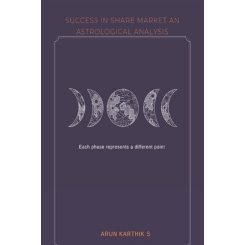 (영문도서) Success in Share Market an Astrological Analysis Paperback, Self Publication, English, 9781805270041