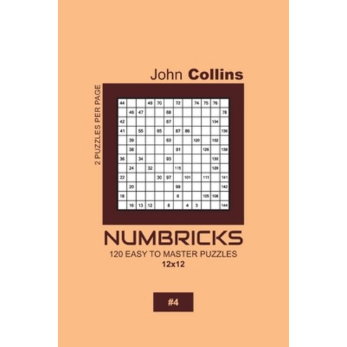 Numbricks - 120 Easy To Master Puzzles 12x12 - 4 Paperback, Independently Published, English, 9781657539549