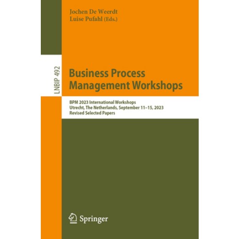 (영문도서) Business Process Management Workshops: Bpm 2023 International Workshops Utrecht the Netherl... Paperback, Springer, English, 9783031509735
