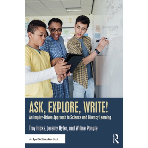 (영문도서) Ask Explore Write!: An Inquiry-Driven Approach to Science and Literacy Learning Paperback, Routledge, English, 9780367225131