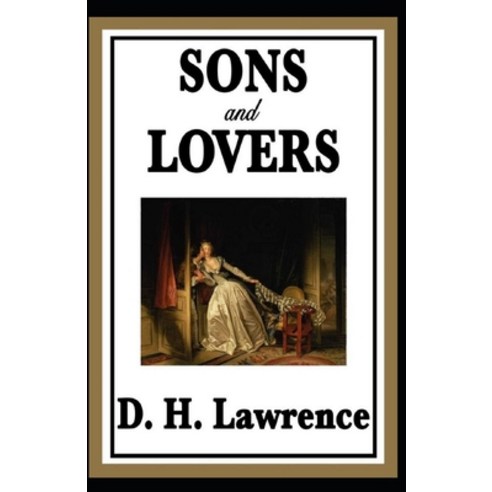 (영문도서) Sons and Lovers Annotated Paperback, Independently Published, English, 9798517609168