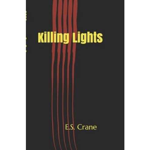 (영문도서) Killing Lights Paperback, Independently Published, English, 9781071457894