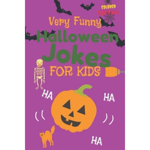 Very Funny Halloween Joke Book For Kids - Colored Edition: Unique and ...