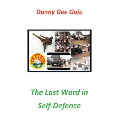 (영문도서) The last word in Self-defence Paperback, Authorhouse UK, English, 9798823091367