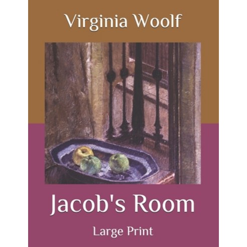 Jacob''s Room: Large Print Paperback, Independently Published, English, 9798566901770