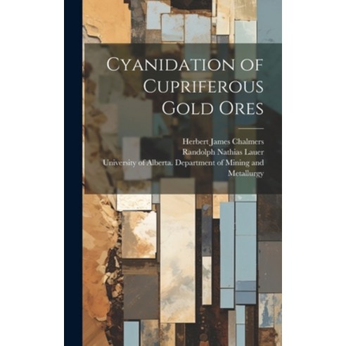 (영문도서) Cyanidation of Cupriferous Gold Ores Hardcover, Hassell Street Press, English, 9781019365243