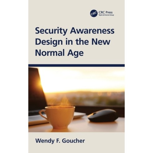(영문도서) Security Awareness Design in the New Normal Age Hardcover, CRC Press, English, 9781032047645