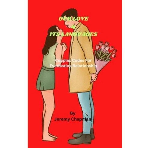 (영문도서) Our love & it LANGUAGE''S: Couples code for everlasting relationship Paperback, Independently Published, English, 9798394021459