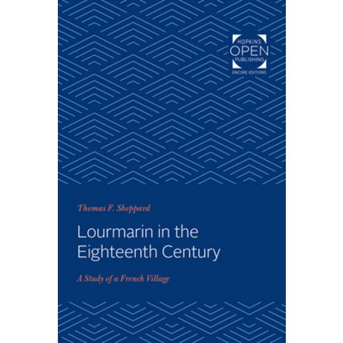 (영문도서) Lourmarin in the Eighteenth Century: A Study of a French Village Paperback, Johns Hopkins University Press, English, 9781421434261