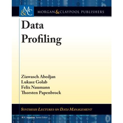 Data Profiling Paperback, Morgan & Claypool