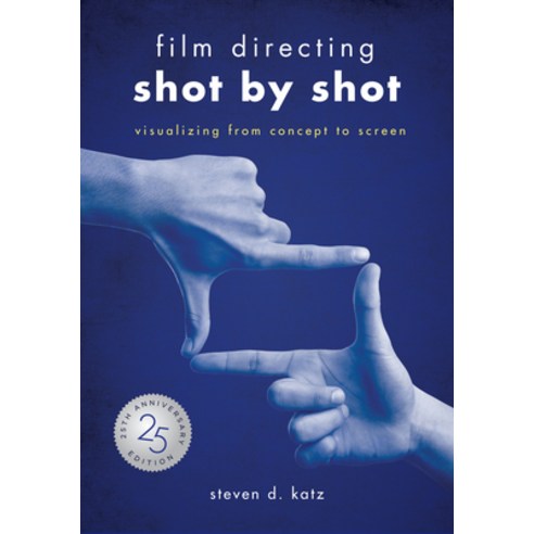 (영문도서) Film Directing: Shot by Shot - 25th Anniversary Edition: Visualizing from Concept to Screen (... Library Binding, Michael Wiese Productions, English, 9781615933556