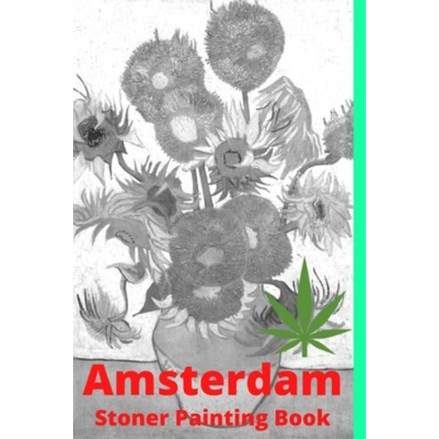 Amsterdam Stoner Painting Book Paperback, Independently Published