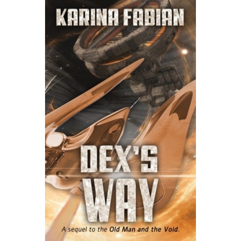 Dex''s Way Paperback, Karina Fabian