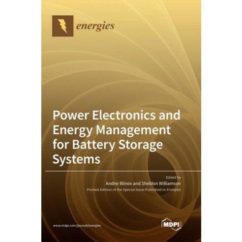 (영문도서) Power Electronics and Energy Management for Battery Storage Systems Hardcover, Mdpi AG, English, 9783036552774
